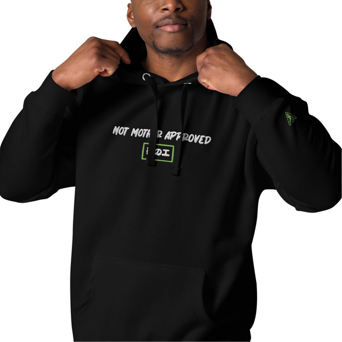 "Not Mother Approved" Hoodie