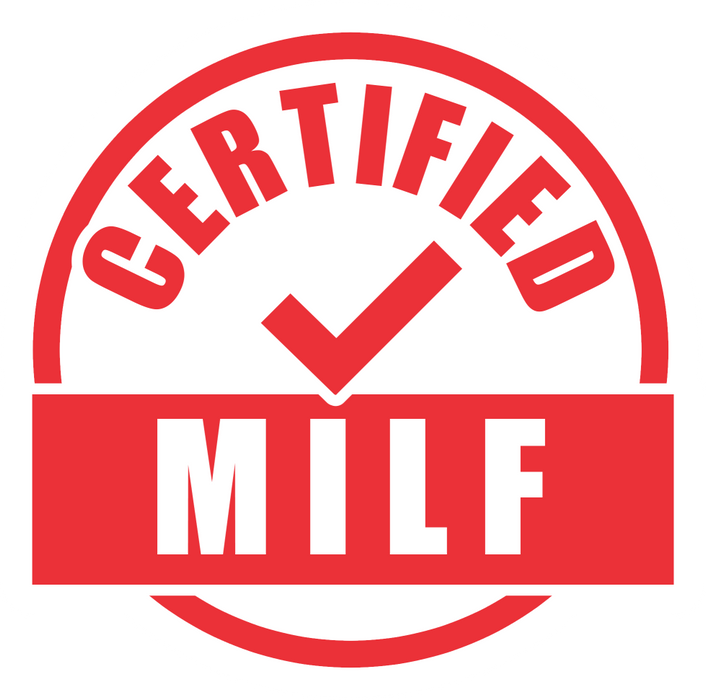 Certified M I L F Sticker
